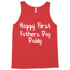 Happy First Father's Day Daddy Tank Top