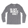 is my bike ok Long Sleeve Shirts