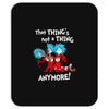 not a thing anymore Mousepad