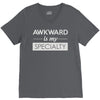 awkward is my specialty V-Neck Tee