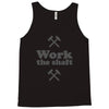 work the shaft Tank Top