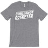 challenge accepted T-Shirt