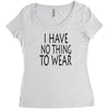 i have no thing to wear Women's Triblend Scoop T-shirt