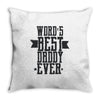 words best daddy Throw Pillow