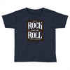 let's rock and or roll Toddler T-shirt