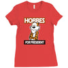 Hobbes For President Ladies Fitted T-Shirt