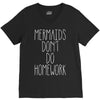 mermaids don't do homework V-Neck Tee