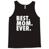 best. mom. ever Tank Top
