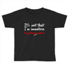 it's not that i'm immature Toddler T-shirt