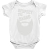 respect the beard (2) Baby Onesie