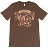 mother's day T-Shirt