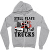 still plays with trucks family matching Zipper Hoodie