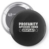 profanity spoken here Pin-back button