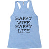 happy wife happy life Racerback Tank
