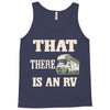 that there is an rv funny tee Tank Top