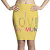 i love my mum colorful Pencil Skirts