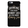 drinking can cause memory loss iPhone 6 Plus/6s Plus Case