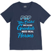 Pop Was Created because Grankids Need Real Heroes V-Neck Tee