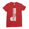 big fan of fast food Ladies Fitted T-Shirt