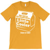 don't hate me cause i'm a little cooler T-Shirt