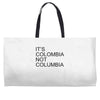 it's colombia not columbia Weekender Totes