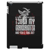Life After Death Touch My Granddaughter And Find Out iPad 3 and 4 Case