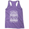 Real Kings Are Born On December 27 Racerback Tank