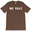 me vale T-Shirt