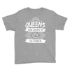 Queens Are Born In October Youth Tee
