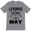 Legends Are Born In May T-Shirt