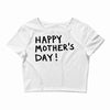 happy mothers Crop Top
