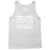 men have feelings ... thirsty Tank Top