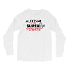 Autism Is My Super Power Long Sleeve Shirts