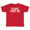 greet me Toddler T-shirt