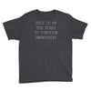this is my too tired to function sweatshirt Youth Tee