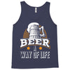 Beer A Way Of Life Tank Top