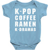 k pop coffee ramen k dramas Baby Bodysuit