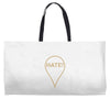 Hate Weekender Totes