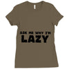 ask me why i'm lazy sloth Ladies Fitted T-Shirt