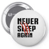 Never Sleep Again Pin-back button