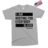 Rooting for Everybody Exclusive T-shirt