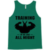 Training to be Like All Might Tank Top