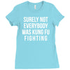 surely not everybody was kung fu fighting Ladies Fitted T-Shirt