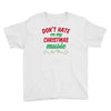 don't hate on my christmas music Youth Tee