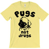 pugs not drugs T-Shirt