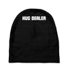 hug dealer Baby Beanies