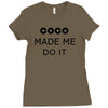 coco made me do it t shirt top tumblr tee tshirt swag dope rihanna cel Ladies Fitted T-Shirt