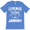 Legends Are Born In January T-Shirt