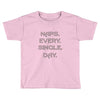 naps every day girls Toddler T-shirt