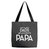 Only the Best Dads get Promoted to Papa Tote Bags